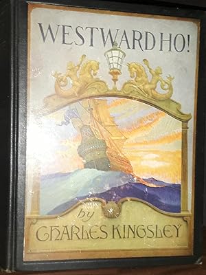 Seller image for WestWard HO ! - Or the Adventures of Sir Amyas Leigh, Knight of Burrough, in the County of Devon, in the reign of Her Most Glorious Majesty, Queen Elizabeth. for sale by Margins13 Books