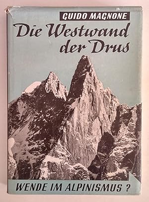 Die Westwand der Drus. Wende im Alpinismus?