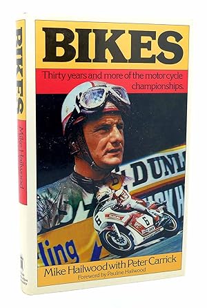 Seller image for BIKES THIRTY YEARS AND MORE OF THE MOTOR-CYCLE WORLD CHAMPIONSHIPS for sale by Rare Book Cellar