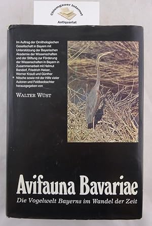 Avifauna Bavariae. Die Vogelwelt Bayerns im Wandel der Zeit. HIER : ERSTER Band. Im Auftrag der O...