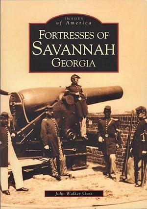 Immagine del venditore per Images of America: Fortresses of Savannah Georgia venduto da Americana Books, ABAA