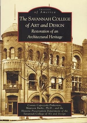 Imagen del vendedor de Images of America: The Savannah College of Art and Design Restoration of an Architectural Heritage a la venta por Americana Books, ABAA