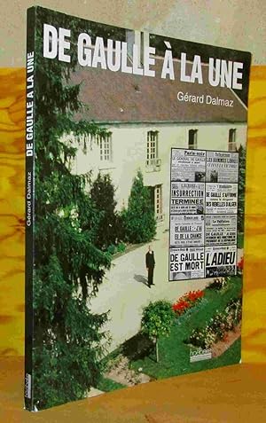 Seller image for DE GAULLE A LA UNE for sale by Livres 113