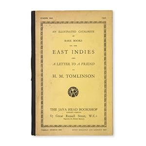 Seller image for An illustrated catalogue of rare books on the East Indies and a letter to a friend by H. M. Tomlinson (presentation copy) for sale by Douglas Stewart Fine Books