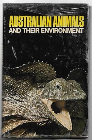 Seller image for Australian Animals and Their Environment. A course of lectures contributed in the 19th International Science Scholl for High School Students, sponsored by the Science Foundation for Physics within the University of Sydney, at the University of Sydney, August 9- September 9, 1977. for sale by City Basement Books