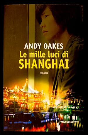 Imagen del vendedor de Le mille luci di Shanghai a la venta por Sergio Trippini