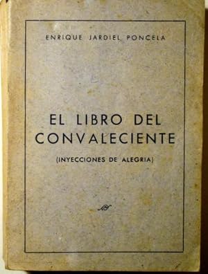 Bild des Verkufers fr EL LIBRO DEL CONVALECIENTE. INYECCIONES DE ALEGRA - Madrid 1943 - Ilustrado zum Verkauf von Llibres del Mirall