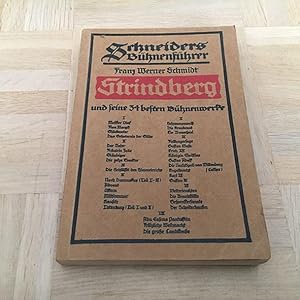 Strindberg und seine 34 besten Bühnenwerke. Eine Einführung von Franz Werner Schmidt.