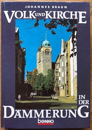 Seller image for Volk und Kirche in der Dmmerung. Ein Einblick in die vier Jahrzehnte des Sozialismus in der DDR. for sale by Antiquariat Lohmann