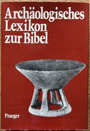 Seller image for Archologisches Lexikon zur Bibel. Deutsche Bearb. v. Joachim Rehork. for sale by Antiquariat Lohmann