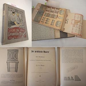 Der praktische Maurer. Ein Handbuch für Architekten, Bauhandwerker und Bauschüler * mit 793 in de...