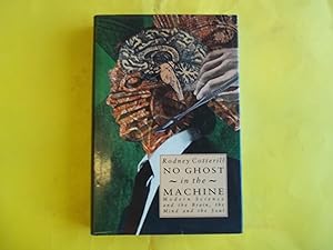 Seller image for No Ghosts in the Machine: Reflections on the Brain, the Mind and the Soul for sale by Carmarthenshire Rare Books