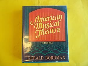 Imagen del vendedor de American Musical Theatre: A Chronicle a la venta por Carmarthenshire Rare Books