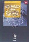 Seller image for Gua Divulgativa del Reglamento General de Proteccin de Datos de la Unin Europea for sale by Agapea Libros