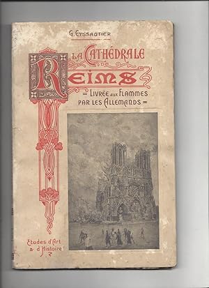 La cathedrale de reims livree aux flammes par les allemands