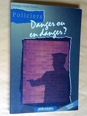 Immagine del venditore per Policiers: danger ou en danger? venduto da Claudine Bouvier