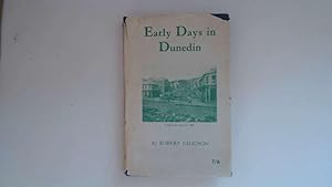 Seller image for Early Days In Dunedin for sale by Goldstone Rare Books