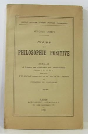 Seller image for Cours de philosophie positive - extrait  l'usage des candidats aux baccalaurats (leons I II III et X) for sale by crealivres