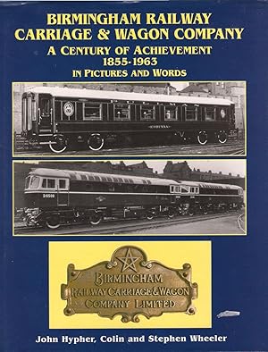 Seller image for Birmingham Railway Carriage and Wagon Company, 1855-1963: A Century of Achievement for sale by Michael Moons Bookshop, PBFA