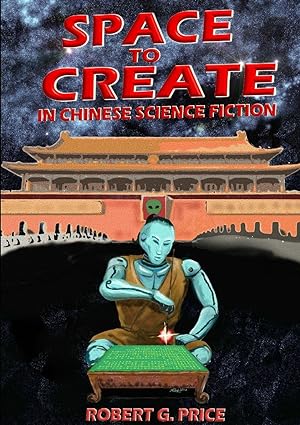 SPACE TO CREATE IN CHINESE SCIENCE FICTION