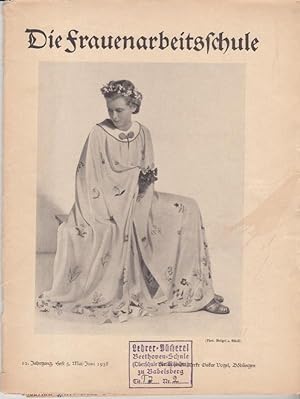 Die Frauenarbeitsschule. 12. Jahrgang, Heft 5 - Mai / Juni 1938. Fachzeitschrift für Kleider, Wäs...