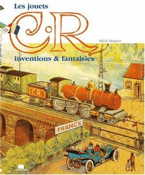 Bild des Verkufers fr C. R Les jouets C. Rossignol & C. Roitel inventions & fantaisies. zum Verkauf von Altstadt Antiquariat Rapperswil