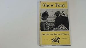Seller image for Show pony for sale by Goldstone Rare Books