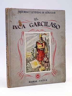 Immagine del venditore per HISTORIAS Y LEYENDAS DE ULTRAMAR EL INCA GARCILASO (Concha De Salamanca / Goyita Nez) 1960 venduto da Libros Fugitivos