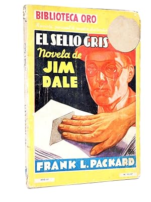 BIBLIOTECA ORO AMARILLA (PRIMERA SERIE) III 67. EL SELLO GRIS (Frank L. Packard) Molino, 1940