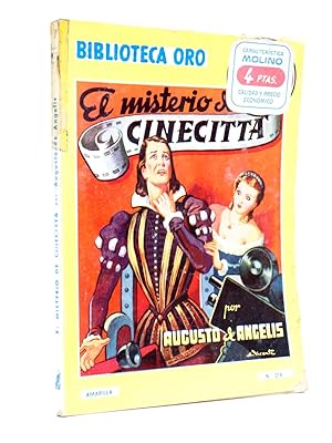 BIBLIOTECA ORO (2ª SERIE) 216. El misterio de Cinnecittà (Augusto De Angelis) Molino, 1947