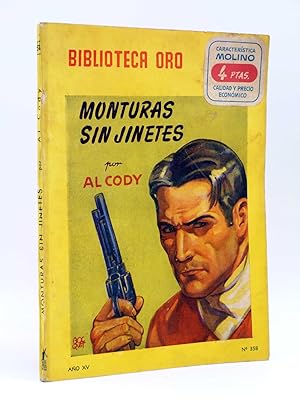 BIBLIOTECA ORO AMARILLA 358. MONTURAS SIN JINETES (Al Cody) Molino, 1952