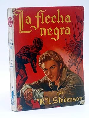 FAMOSAS NOVELAS 24. LA FLECHA NEGRA (Robert Louis Stevenson) Molino, 1946