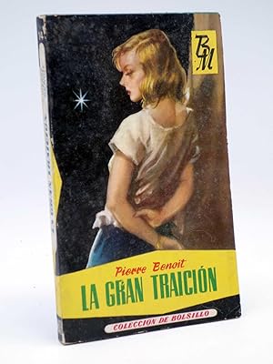 COLECCIÓN DE BOLSILLO 14. LA GRAN TRAICIÓN (Pierre Benoit) Mateu, 1958. OFRT