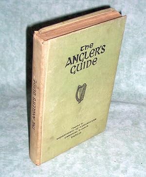 Bild des Verkufers fr The Angler's Guide. (to Ireland). Compiled by Department of Agriculture Fisheries Branch Dublin. zum Verkauf von Antiquariat  Lwenstein