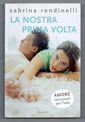 Seller image for La nostra prima volta for sale by Libreria Oltre il Catalogo