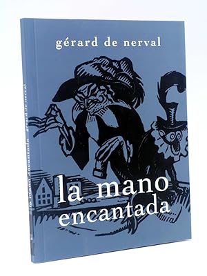La Licorne. LA MANO ENCANTADA (Gerard De Nerval) SD Edicions, 2011. OFRT