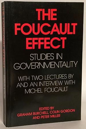 Bild des Verkufers fr The Foucault Effect. Studies in Governmentality. With Two Lectures by and an Interview with Michel Foucault. zum Verkauf von Thomas Dorn, ABAA