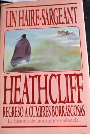 HEATHCLIFF. REGRESO A CUMBRES BORRASCOSAS.