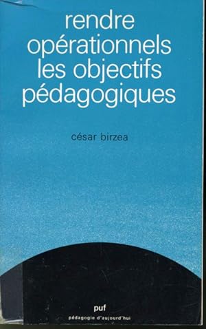 Seller image for Rendre oprationnels les objectifs pdagogiques Collection Pdagogie d'aujourd'hui for sale by Librairie Le Nord