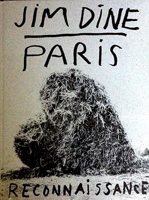 Jim Dine : Paris Reconnaissance