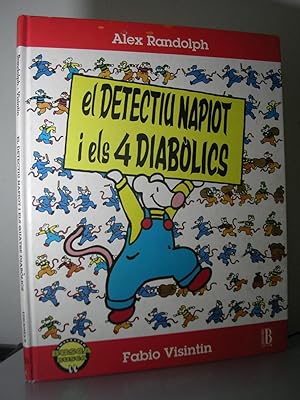 EL DETECTIU NAPIOT I ELS 4 DIABOLICS. Il.lustracions Fabio Visintin