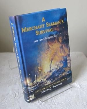 A Merchant Seaman's Survival: An Escape Story of World War II