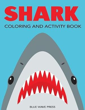 Imagen del vendedor de Shark Coloring and Activity Book: Mazes, Coloring, Dot to Dot, Word Search, and More!, Kids 4-8, 8-12 (Paperback or Softback) a la venta por BargainBookStores