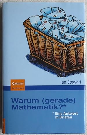 Image du vendeur pour Warum (gerade) Mathematik? : eine Antwort in Briefen mis en vente par VersandAntiquariat Claus Sydow