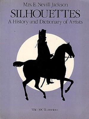 Seller image for Silhouettes: A History and Dictionary of Artists for sale by LEFT COAST BOOKS