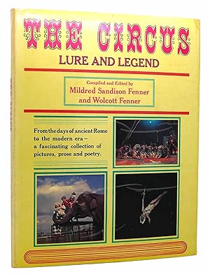 Imagen del vendedor de THE CIRCUS Lure and Legend a la venta por Rare Book Cellar