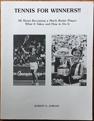 Immagine del venditore per Tennis for Winners: All About Becoming a Much Better Player : What It Takes and How to Do It venduto da Molly's Brook Books