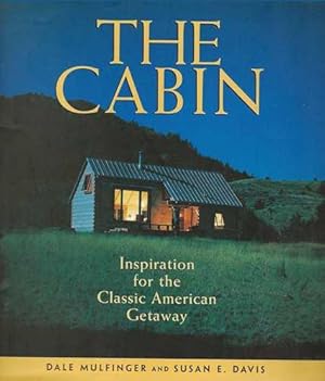 The Cabin - Inspiration for the Classic American Getaway