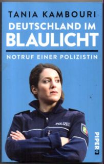 Bild des Verkufers fr Deutschland im Blaulicht. Notruf einer Polizistin. zum Verkauf von Leonardu