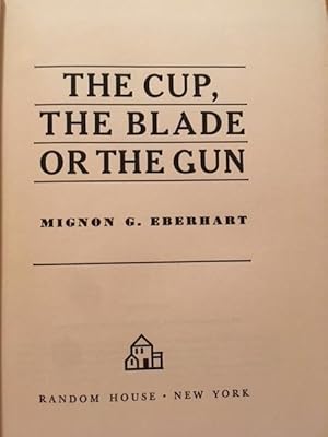 The Cup, the Blade or the Gun